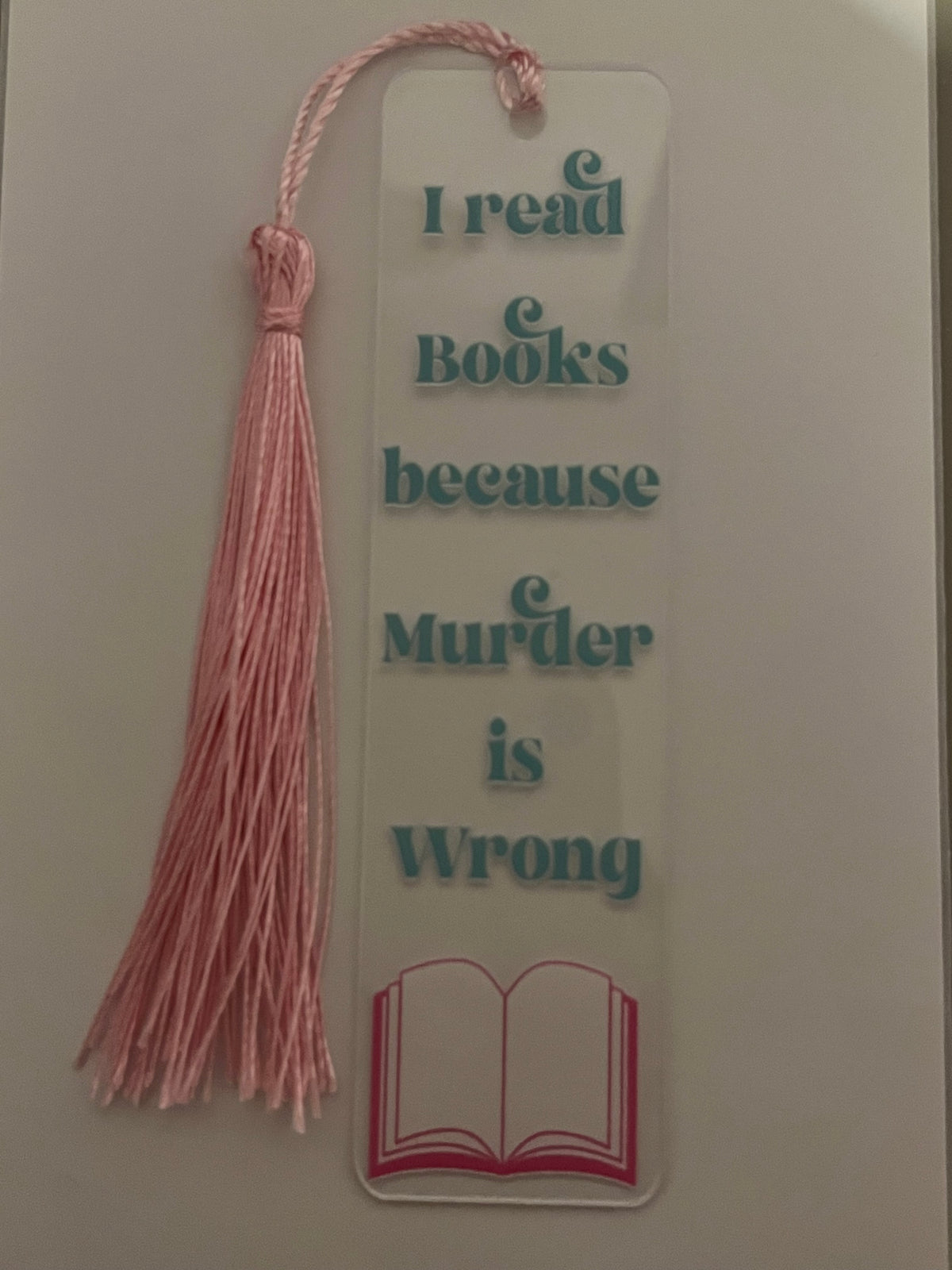 I read books because murder is wrong bookmark
